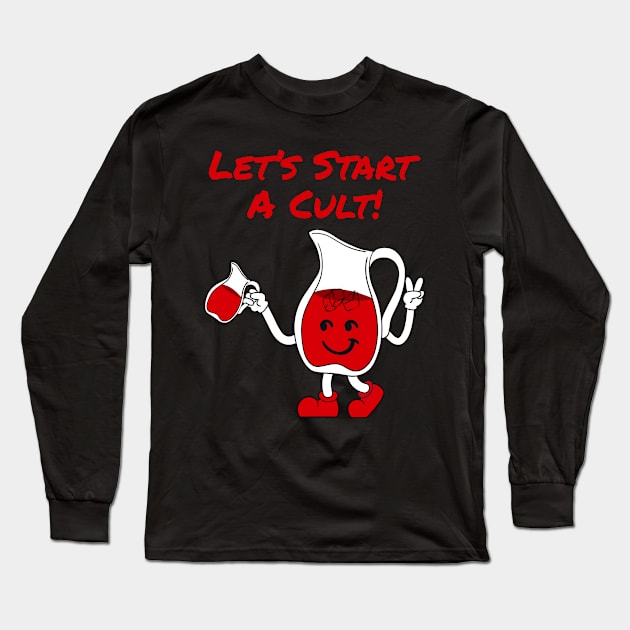 Let’s Start A Cult Red Long Sleeve T-Shirt by Can Photo